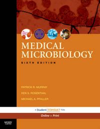 Medical Microbiology; Murray Patrick R., Rosenthal Ken S., Pfaller Michael A.; 2008