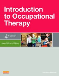 Introduction to Occupational Therapy; O'Brien Jane Clifford; 2011