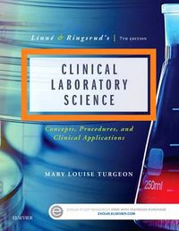 Linne & ringsruds clinical laboratory science - concepts, procedures, and c : Concepts, Procedures, and Clinical Applications; Patricia Tille, Mary Louise Turgeon; 2015