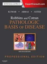 Robbins and Cotran Pathologic Basis of Disease Professional Edition; Vinay Kumar; 2014