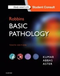 Robbins Basic Pathology; Jon C. Aster; 2018