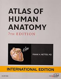 Atlas of Human Anatomy International Edition; Frank H. Netter; 2018