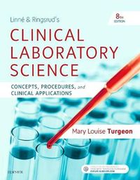 Linne & Ringsrud's Clinical Laboratory Science; Mary Louise Turgeon; 2019