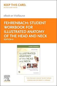 Student Workbook for Illustrated Anatomy of the Head and Neck - Elsevier eBook on VitalSource (Retail Access Card); Margaret J. Fehrenbach; 0