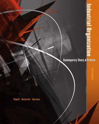 Industrial Organization: Contemporary Theory and Practice; Lynne Pepall; 2004