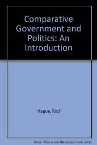 Comparative government and politics : an introduction; Rod Hague; 1987