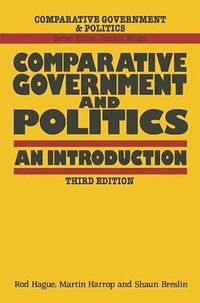 Comparative government and politics : an introduction; Rod Hague; 1992