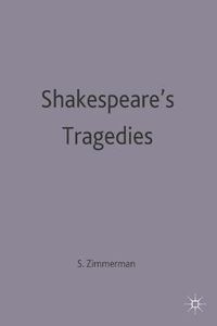 Shakespeare's Tragedies; Susan Zimmerman; 1998