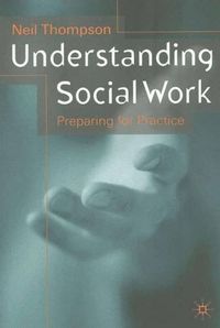Understanding social work; Neil Thompson; 2000