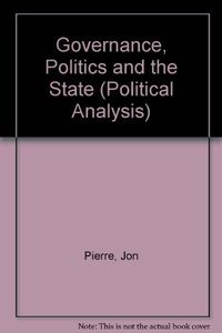 Governance, Politics and the State; Jon Pierre, B. Guy Peters; 2000