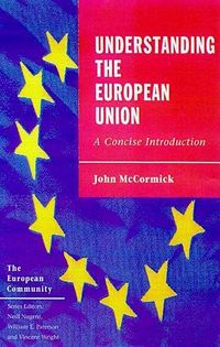 Understanding the Eur Union; John McCormick; 2000