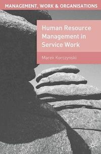 Human Resource Management in Service Work; Marek Korczynski; 2001