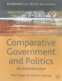 Comparative Government and Politics; Rod Hague, Martin Harrop; 2001