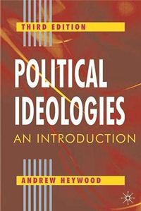 Political Ideologies: An Introduction; Andrew Heywood; 2003