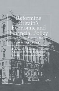 Reforming Britain's Economic and Financial Policy; H. Treasury; 2001