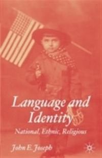 Language and Identity; J. Joseph; 2004