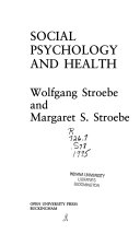 Social Psychology and HealthMapping social psychology; Wolfgang Stroebe, Margaret S. Stroebe; 1995