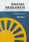 Social research : issues, methods and process; Tim May; 1997