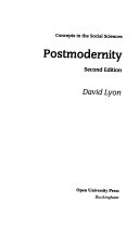PostmodernityConcepts in the social sciences; David Lyon; 1999