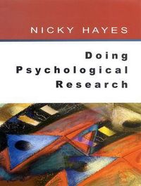 Doing Psychological Research; Nicky Hayes; 2000