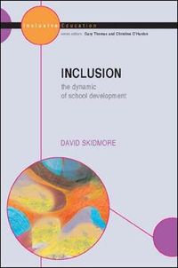 Inclusion: The Dynamic of School Development; David Skidmore; 2004