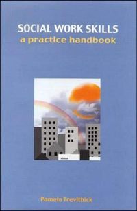 Social work skills : a practice handbook; Pamela Trevithick; 2000