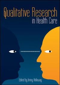 Qualitative Research in Health Care; Immy Holloway; 2005