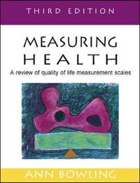 Measuring Health: A Review of Subjective Health, Well-being and Quality of Life Measurement Scales; Bowling Ann; 2004