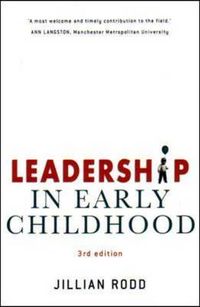 Leadership in Early Childhood; Jillian Rodd; 2005