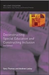 Deconstructing Special Education and Constructing Inclusion; Gary Thomas; 2007
