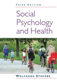 Social Psychology and Health; Wolfgang Stroebe; 2011