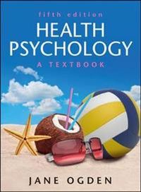 Health Psychology: A Textbook; Jane Ogden; 2012