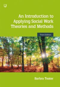 Introduction to Applying Social Work Theories and Methods 3e
                E-bok; Barbra Teater; 2019