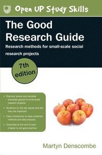 The Good Research Guide: Research Methods for Small-Scale Social Research Projects; Martyn Denscombe; 2021