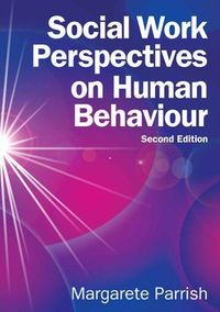 Social Work Perspectives on Human Behaviour
                E-bok; Margarete Parrish; 2014
