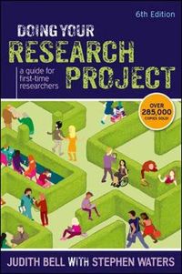 Doing Your Research Project: A Guide for First-time Researchers; Judith Bell; 2014