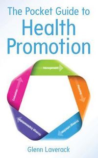 The Pocket Guide to Health Promotion; Glenn Laverack; 2014