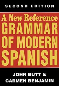 A New Reference Grammar of Modern Spanish; John Benjamin Butt Carmen; 1994