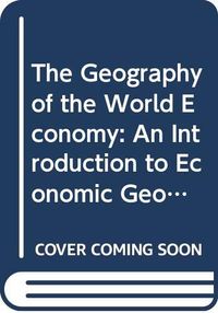 The geography of the world economy; Paul L. Knox; 1994