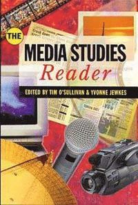 The Media Studies Reader; Tim O'Sullivan, Yvonne Jewkes; 1997