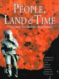 People, Land and Time; Brian Roberts, Peter Atkins, Ian Simmons; 1998