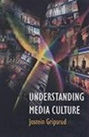 Understanding Media Culture; Jostein Gripsrud; 2002