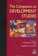 The Arnold Companion to Development Studies; Vandana Desai, Robert Potter; 2001