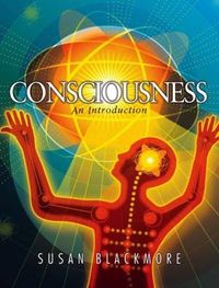 Consciousness; Susan J Blackmore; 2003