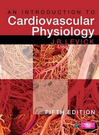 An Introduction to Cardiovascular Physiology 5E; Rodney J Levick; 2009