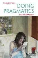 Doing Pragmatics; Peter Grundy; 2008