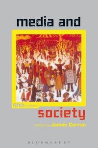Media and Society; James Curran; 2010