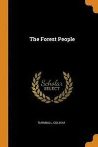 The Forest People; Colin M. Turnbull; 2018