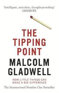 The Tipping Point; Malcolm Gladwell; 2002