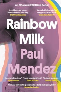 Rainbow Milk; Paul Mendez; 2021